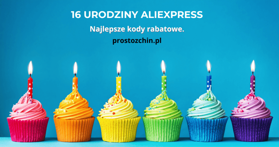 Kody rabatowe na 16. urodziny AliExpress 2026 – okazje i wyprzedaż produktów z Chin